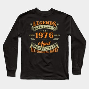 Legends Were Born In 1976 48th Birthday Long Sleeve T-Shirt